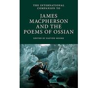 Dafydd Moore The International Companion to James Macpherson and the (Tascabile)