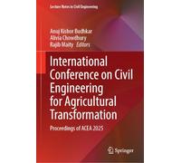 International Conference on Civil Engineering for Agricultural Transformation: Proceedings of ACEA 2025