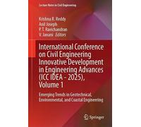 International Conference on Civil Engineering Innovative Development in Engineering Advances (ICC IDEA - 2025), Volume 1: Emerging Trends in Geotechnical, Environmental, and Coastal Engineering