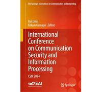International Conference on Communication Security and Information Processing: Csip 2024