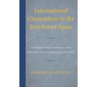 International Cooperation in the Post-Soviet Space: Former Soviet Republics and Theories of International Politics