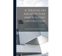 International Cor A Treatise on Architecture and Building Con (Copertina rigida)