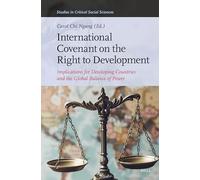 International Covenant on the Right to Development: Implications for Developing Countries and the Global Balance of Power