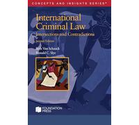 International Criminal Law: Intersections and Contradictions (Concepts and Insights)