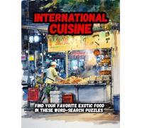 INTERNATIONAL CUISINE: FIND YOUR FAVORITE EXOTIC FOOD IN THESE WORD-SEARCH PUZZ.ES