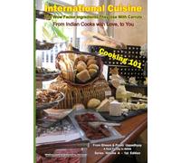 International Cuisine, To Beginning Cooks from Cooks: Recipes from India from a Real Family in India