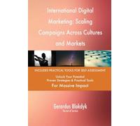 International Digital Marketing: Scaling Campaigns Across Cultures and Markets