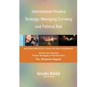 International Finance Strategy: Managing Currency and Political Risk