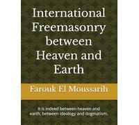 International Freemasonry between Heaven and Earth