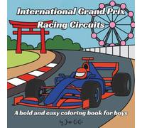 International Grand Prix Racing Circuits, a minimal art coloring book: Bold and easy designs, simple and big racing cars