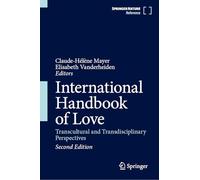 International Handbook of Love: Transcultural and Transdisciplinary Perspectives