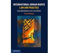 Ilias Bantekas Lutz Oett International Human Rights Law and Practic (Tascabile)