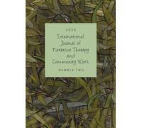 International Journal of Narrative Therapy and Community Work: 2026 issue 2