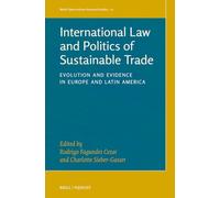 International Law and Politics of Sustainable Trade: Evolution and Evidence in Europe and Latin America: 22
