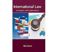 International Law: Examples and Explanations