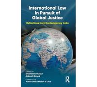 International Law in Pursuit of Global Justice: Reflections from Contemporary India