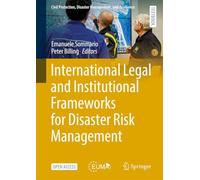 International Legal and Institutional Frameworks for Disaster Risk Management: 4