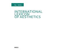 International lexicon of aesthetics (2021). Vol. 4 - AA.VV.