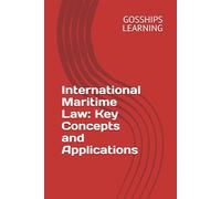International Maritime Law: Key Concepts and Applications