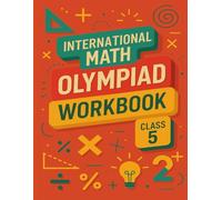 International Math Olympiad Workbook - Class 5: MTG-Level Practice Questions, Logic Puzzles & Answer Key