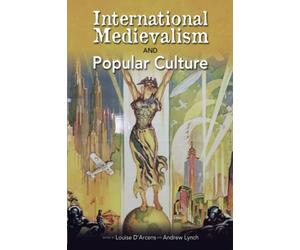 International Medievalism and Popular Culture