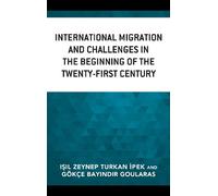 International Migration and Challenges in the Beginning of th (Copertina rigida)