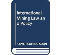 International Mining Law And Policy (An Introduction) Book NUOVO
