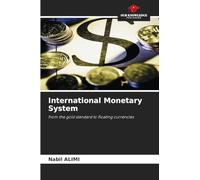 International Monetary System: from the gold standard to floating currencies