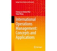 International Operations Management: Concepts and Applications