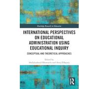 International Perspectives on Educational Administration using Educational Inquiry