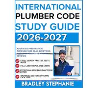 INTERNATIONAL PLUMBER CODE STUDY GUIDE 2026-2027: Advanced Preparation Through 1000 Real Questions and Comprehensive Answer Reviews