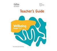 International Primary Wellbeing Teacher's Guide: Stages 1-3