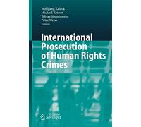 International Prosecution of Human Rights Crimes