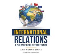International Relations - A Philosophical Interpretation