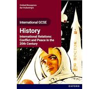 International Relations: Conflict and Peace in the 20th Century Student Book