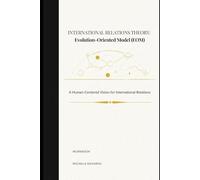 INTERNATIONAL RELATIONS THEORY: Evolution-Oriented Model (EOM)