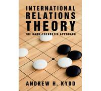 International Relations Theory: The Game-Theoretic Approach