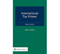Brian J. Arnold International Tax Primer (Copertina rigida)