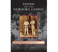 International Tennis Hall of Fame & Muse Tennis and the Newport Casi (Tascabile)