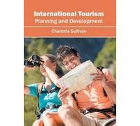 International Tourism: Planning and Development (Copertina rigida)