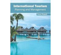 International Tourism: Planning and Management (Copertina rigida)