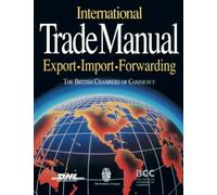 International Trade Manual: Importing Exporting Forwarding