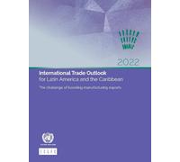 International trade outlook for Latin America and the Caribbean 2022 (Tascabile)