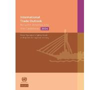 International Trade Outlook for Latin America and the Caribbean 2024 (Tascabile)