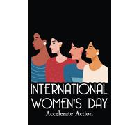 International Women's Day 2025: Accelerate Action IWD 2025 8 March Lined Notebook for Women and Girls gifts idea