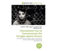 International Year to Commemorate the Struggle against Slavery: United Nations General Assembly, UNESCO, United Nations General Assembly resolution, United Nations International Years
