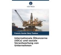 Internationale Ölkonzerne (IOCs) und soziale Verantwortung von Unternehmen