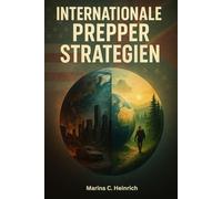 Internationale Prepper Strategien: Wie die Welt sich auf Krisen vorbereitet - und was wir daraus lernen können