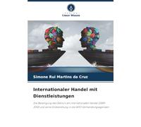 Internationaler Handel mit Dienstleistungen: Die Beteiligung des Sektors am internationalen Handel (2009-2014) und seine Einbeziehung in die WTO-Verhandlungsagenden
