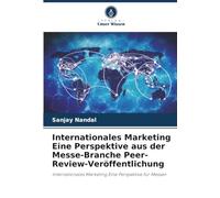 Internationales Marketing Eine Perspektive aus der Messe-Branche Peer-Review-Veröffentlichung: Internationales Marketing Eine Perspektive für Messen